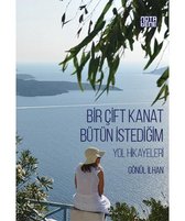 Bir Çift Kanat Bütün İstediğim