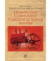 Osmanlı'dan Cumhuriyet Türkiye'sine İşçiler,1839 1950