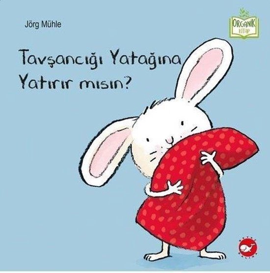 Tavşancığı Yatağına Yatırır mısın?   Organik Kitap - Turkse Kinderboeken