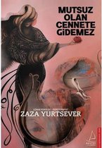 Mutsuz Olan Cennete Gidemez