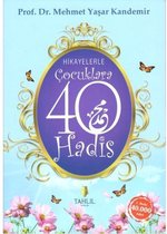 Yasar Kandemir, M: Hikayelerle Cocuklara 40 Hadis