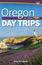 Day Trip Series - Oregon Day Trips by Theme
