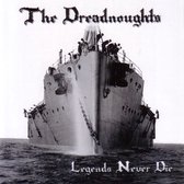 The Dreadnoughts - Legends Never Die (CD) (Reissue)