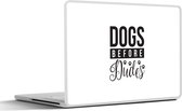 Laptop sticker - 14 inch - Quotes - Dogs before dudes - Hond - Spreuken - 32x5x23x5cm - Laptopstickers - Laptop skin - Cover