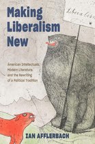 Hopkins Studies in Modernism - Making Liberalism New