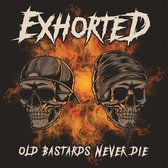 Exhorted - Old Bastards Never Die (CD)