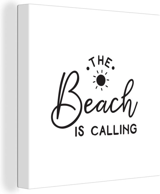 Canvas Schilderij Quotes - The beach is calling - Spreuken - 20x20 cm - Wanddecoratie