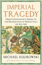 The Profile History of the Ancient World Series - Imperial Tragedy