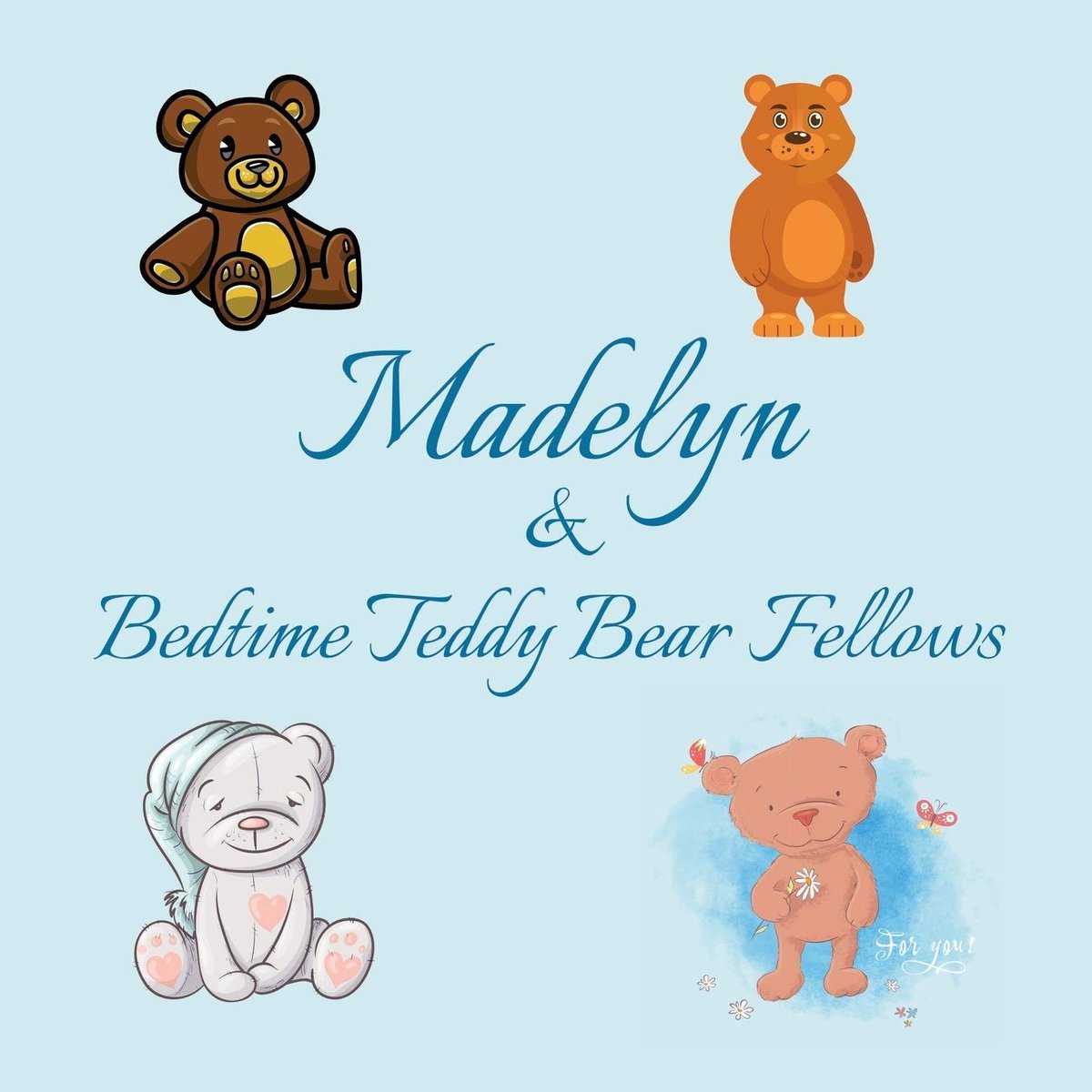 & Bedtime Teddy Bear Fellows: Short Goodnight Story for Toddlers - 5 Minute Good Night Stories to Read - Personalized Baby Books with Your Child's Name in the Story - Children's Books Ages 1-3