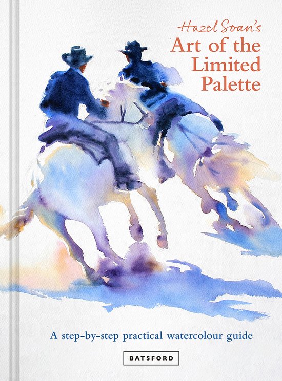 Boek "Hazel Soan's Art of the Limited Palette", met aquarel van twee ruiters op paarden in blauw en paars, en tekst "A step-by-step practical watercolour guide" en "BATSFORD".