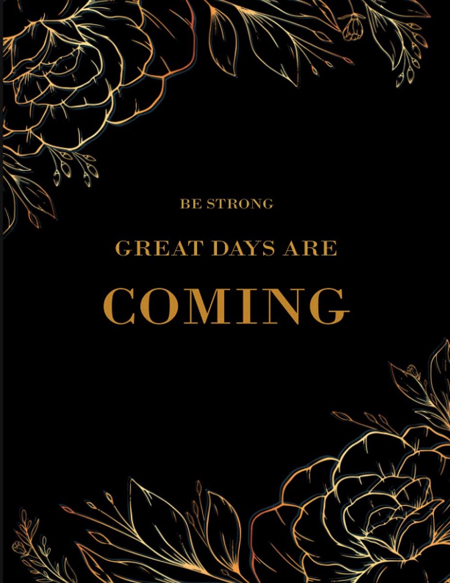 Lined Journal: Inspirational Quote Floral Notebook For Women And Girls To Write In, Composition College Ruled Paper Perfect For Travel, Office, ... Cover (Be Strong Great Days Are Coming )