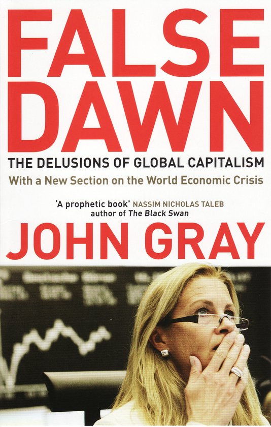 Livre "False Dawn" par John Gray. Titre "False Dawn" en lettres rouges. Femme avec des lunettes regardant pensivement.