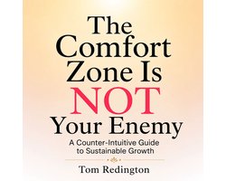 The Comfort Zone Is Not Your Enemy