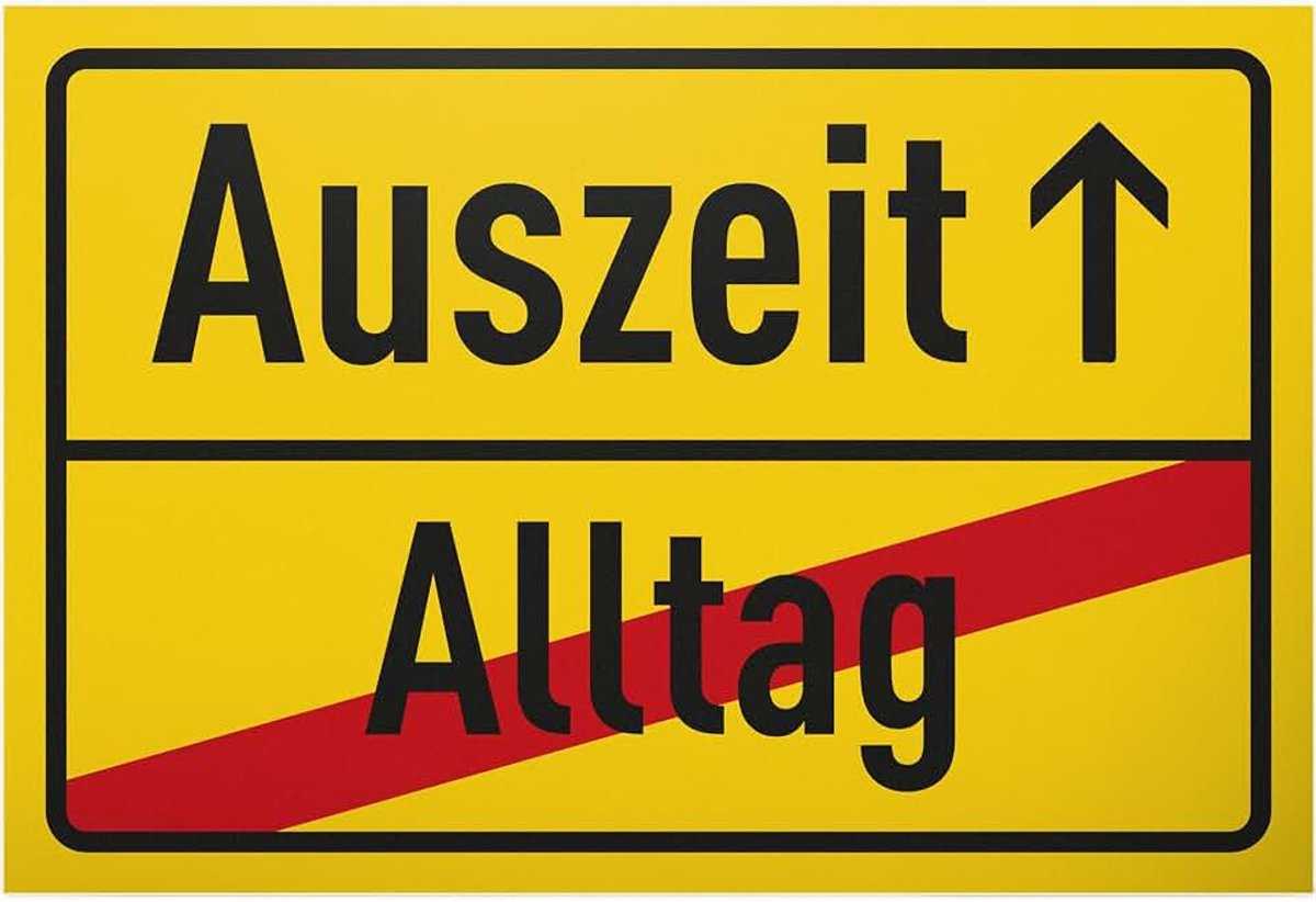Auszeit Dagelijks - 30 x 20 cm bord - deurbordje verjaardagscadeau wanddecoratie wellness grappige spreuk spreuk bord - cadeau-idee decoratie feestdecoratie collega's vrienden cadeau feest