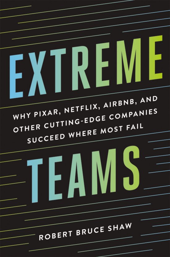 Livre "Extreme Teams" par Robert Bruce Shaw. Titre en lettres bleu-vert sur fond noir avec des lignes.