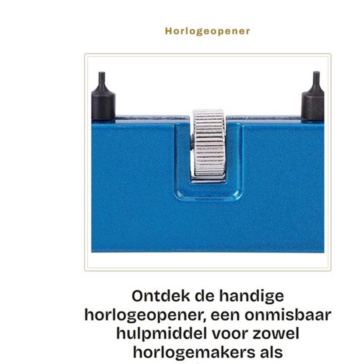 Horlogeopener Verstelbaar - Aluminium - 2 Klauwen - Universele Achterkantopener - Lichtgewicht - Duurzaam Materiaal - Horlogekastopener