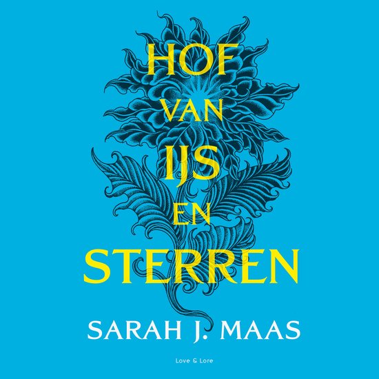 Boekomslag met de titel 'Hof van ijs en sterren' in geel, met een blauw-zwarte bloem en bladeren op een blauwe achtergrond. Onder de titel staat 'Sarah J. Maas'.