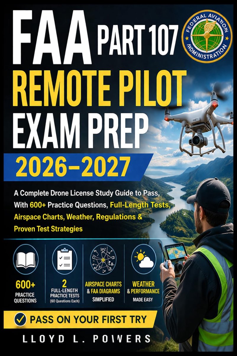 SnelShoppen - FAA PART 107 Remote Pilot Exam Prep 2026-2027 - Complete Drone Licentie Studie Gids met 600+ Oefenvragen, Volledige Tests, Luchtruim Kaa