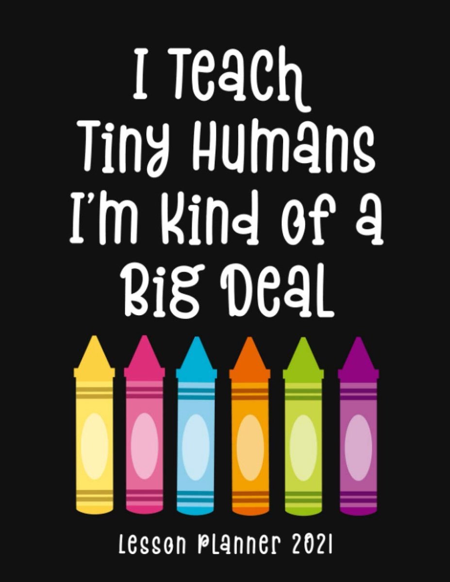 SnelShoppen - Teacher Planner 2021 - I Teach Tiny Humans - Agenda voor Kleuterleraren - Wekelijkse en Maandelijkse Organiser - Schattige en Grappige Q