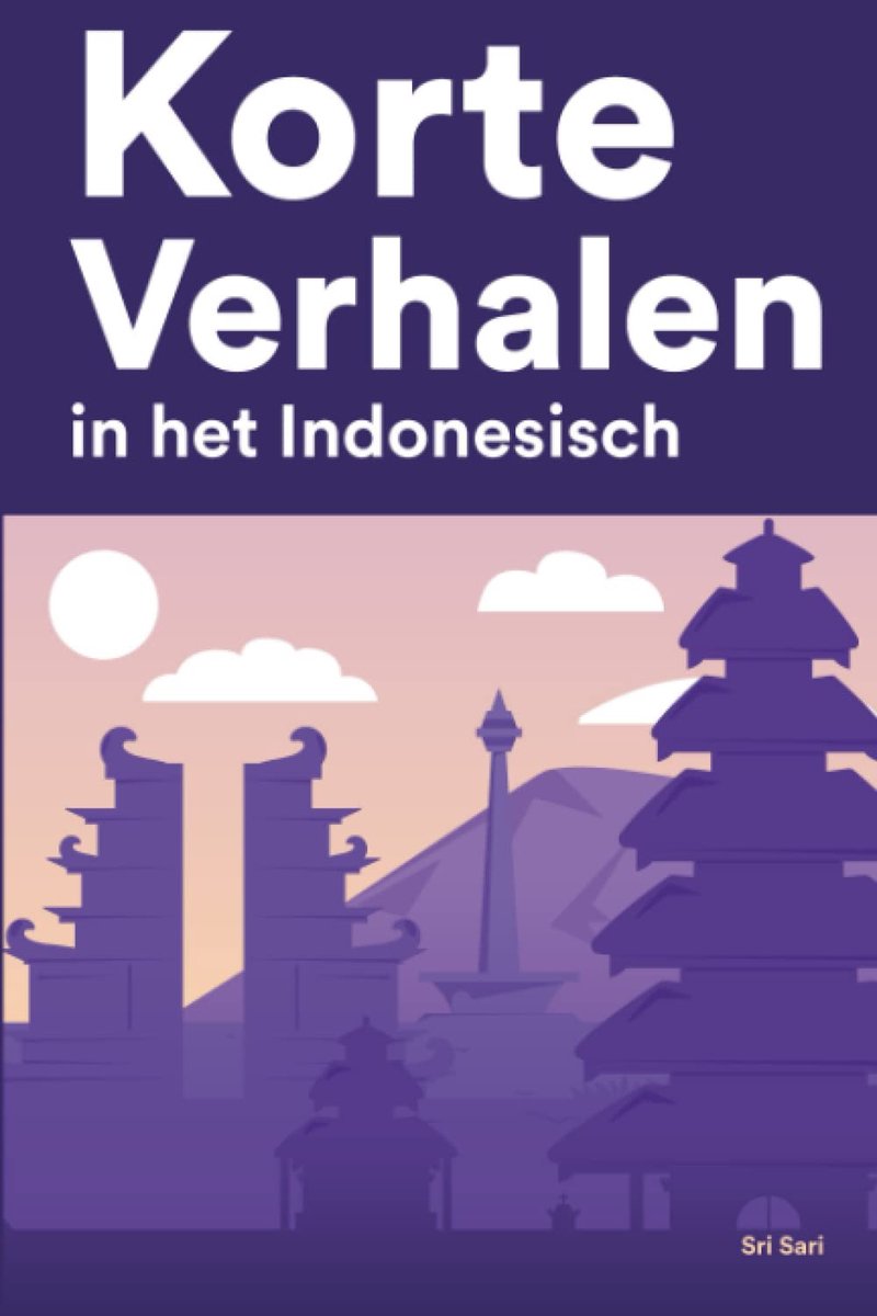 Korte Verhalen in het Indonesisch: Korte verhalen in Indonesisch voor beginners en gevorderden - ShopVlot