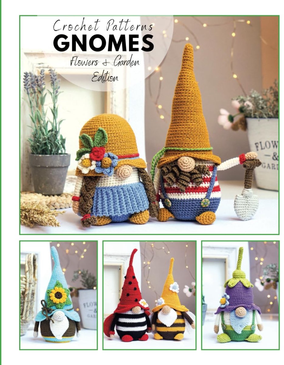 gnome patterns Flowers & Garden Edition: Amigurumi crochet pattern book