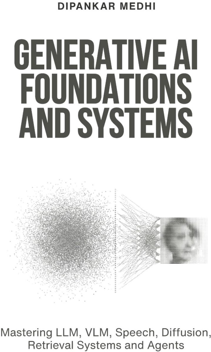 Generative AI Foundations and Systems: Mastering LLM, VLM, Speech, Diffusion, Retrieval Systems and Agents