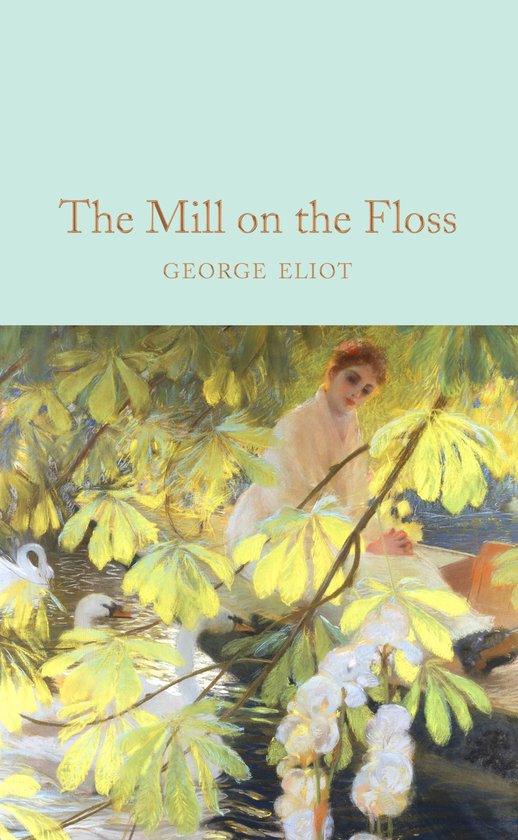The Mill on the Floss Macmillan Collector's Library