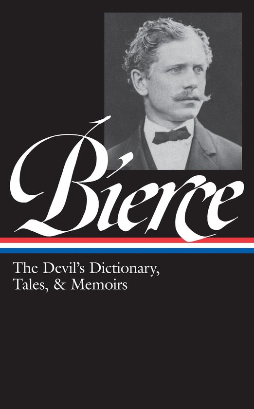 Boek 'The Devil's Dictionary, Tales, & Memoirs' met portret van Ambrose Bierce