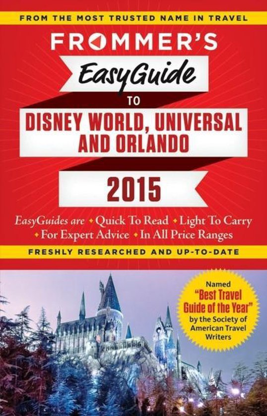 Frommer'S Easyguide To Disney World, Universal And Orlando 2