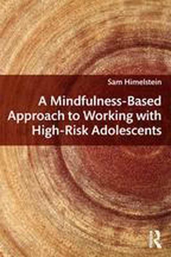 A Mindfulness-Based Approach to Working with High-Risk Adole ... - cover