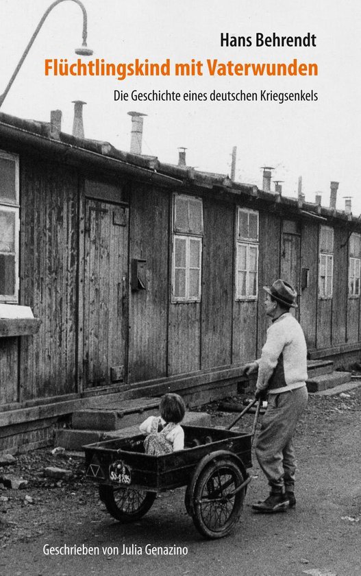 Flüchtlingskind mit Vaterwunden – Die Geschichte eines de ... - cover