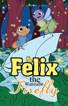 Felix the Wannabe Firefly