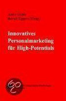 Innovatives Personalmarketing Für High-Potentials