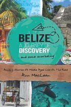 Belize, A Journey Of Discovery, And Some Snorkeling