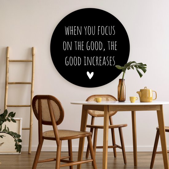 WallCircle - Wall Circle - Wall Circle Indoor - Citation anglaise Quand on se concentre sur le bien, le bien augmente sur un fond noir - 90x90 cm - Décoration murale - Peintures ronds