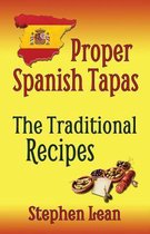 Proper Spanish Tapas - The Traditional Recipes