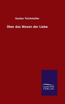 UEber das Wesen der Liebe