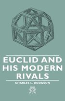 Euclid And His Modern Rivals