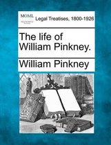 The Life of William Pinkney.