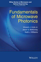 Wiley Series in Microwave and Optical Engineering - Fundamentals of Microwave Photonics