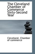 The Cleveland Chamber of Commerce Sixty-Second Year