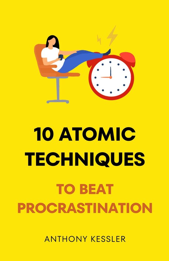 10 Atomic Techniques To Beat Procrastination - cover