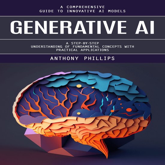 Generative Ai: A Comprehensive Guide to Innovative Ai Models ... - cover