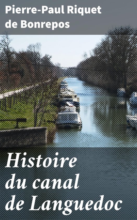 Histoire du canal de Languedoc - cover