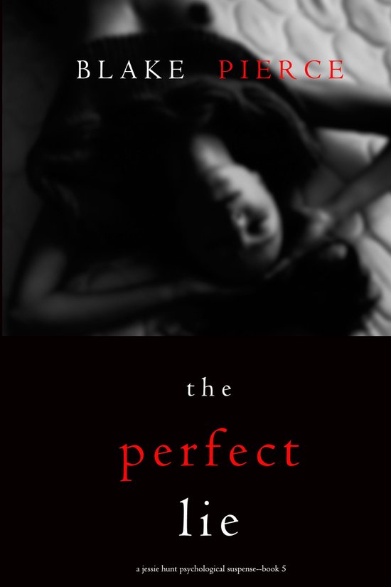 A Jessie Hunt Psychological Suspense Thriller 5 - The Perfec ... - cover