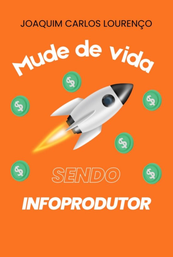 Mude De Vida Sendo Infoprodutor! - cover