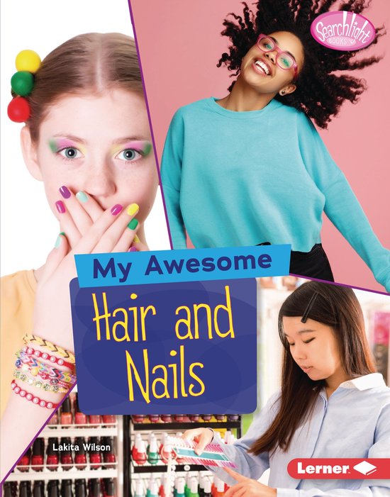 Searchlight Books ™ — My Style - My Awesome Hair and Nai ... - cover