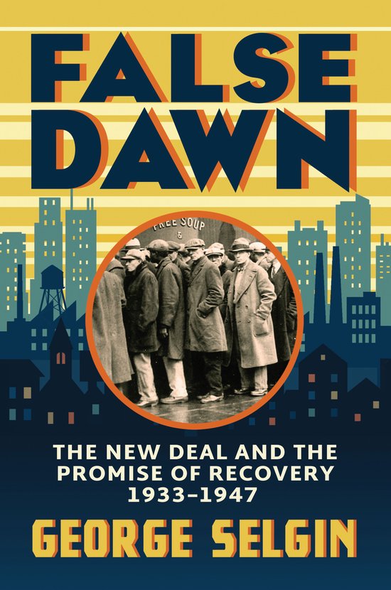 Markets and Governments in Economic History - False Dawn - cover