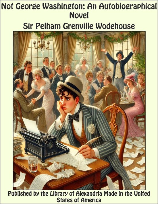 Not George Washington: An Autobiographical Novel