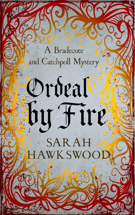 Bradecote & Catchpoll 2 - Ordeal by Fire - cover